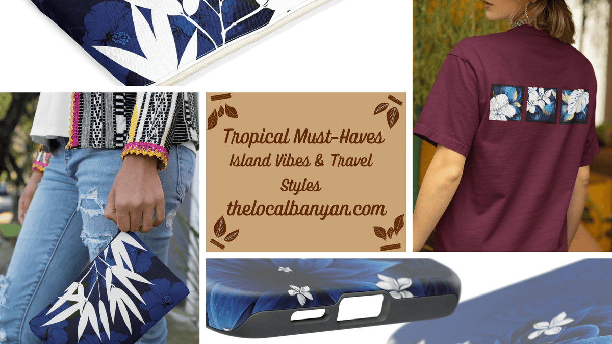 Island Vibes & Travel Style: Top Must-Have Tropical Accessories - The Local Banyan