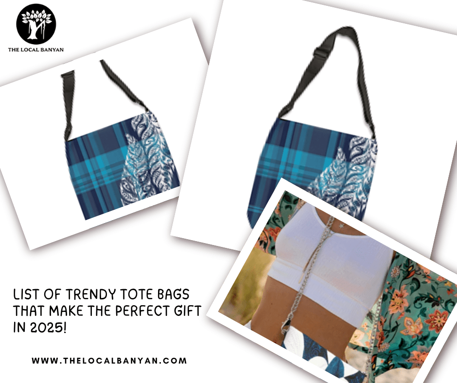 List of Trendy Tote Bags that Make the Perfect Gift in 2025! - The Local Banyan